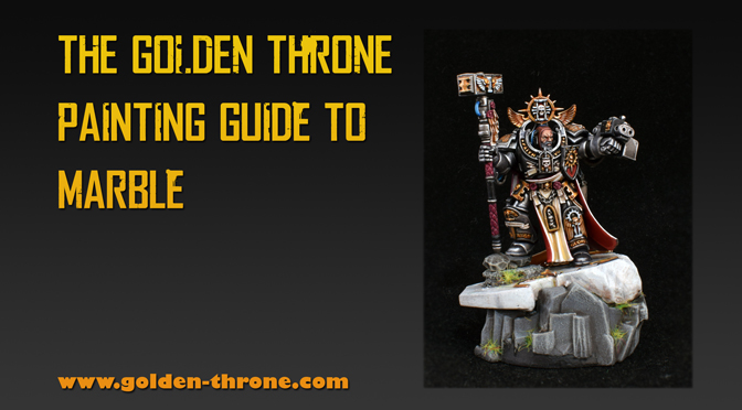 Golden Throne’s Painting Guide for Marble